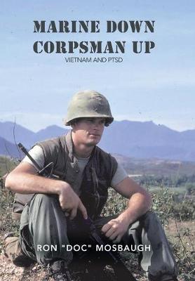 Marine Down, Corpsman Up: Vietnam and Ptsd (Hardback)