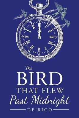 The Bird That Flew Past Midnight (Paperback)