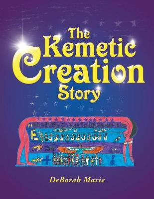 The Kemetic Creation Story (Paperback)