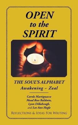 Open to the Spirit: The Soul's Alphabet Awakening Zeal (Paperback)