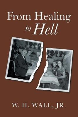 From Healing to Hell (Paperback)