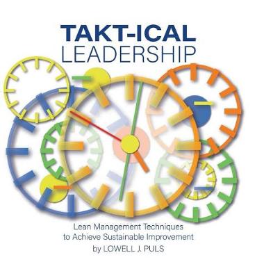 Takt-Ical Leadership (Hardback)