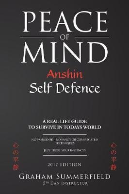 Peace of Mind: Anshin Self Defence (Paperback)