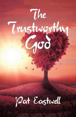 The Trustworthy God (Paperback)