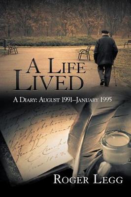 A Life Lived: A Diary: August 1991-January 1995 (Paperback)