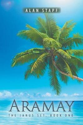 Aramay: The Janus Set, Book One (Paperback)