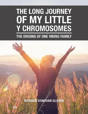 The Long Journey of My Little y Chromosomes: The Origins of One Viking Family (Paperback)