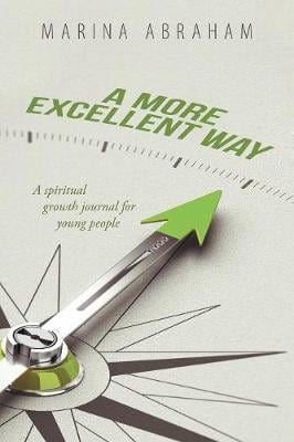 A More Excellent Way: A Spiritual Growth Journal for Young People (Paperback)