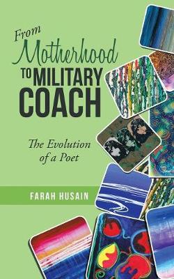 From Motherhood to Military Coach: The Evolution of a Poet (Paperback)