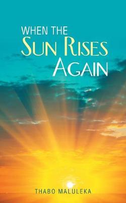 When the Sun Rises Again (Paperback)