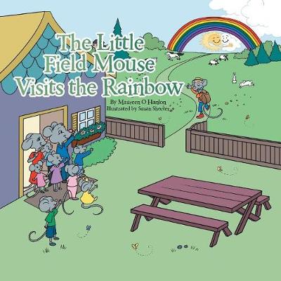 The Little Field Mouse Visits the Rainbow (Paperback)
