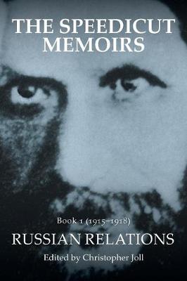 The Speedicut Memoirs: Book 1 (1915-1918): Russian Relations (Paperback)