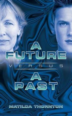 A Future Versus a Past (Paperback)