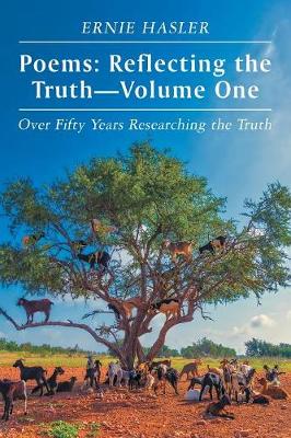 Poems: Reflecting the Truth-Volume One: Over Fifty Years Researching the Truth (Paperback)