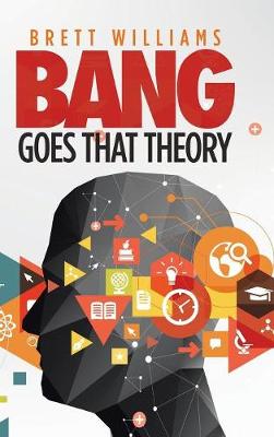 Bang Goes That Theory (Hardback)