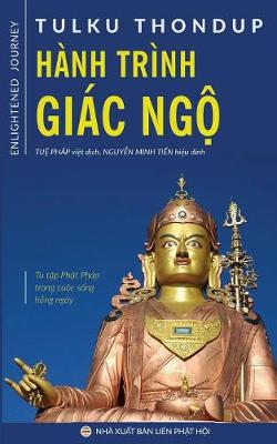 Hanh Trinh Giac Ngộ: Tu Tập PHật Phap Trong Cuộc Sống Hằng Ngay (Paperback)