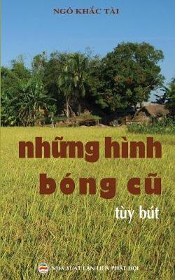 NHững Hinh Bong Cũ: Bản in Năm 2017 (Paperback)