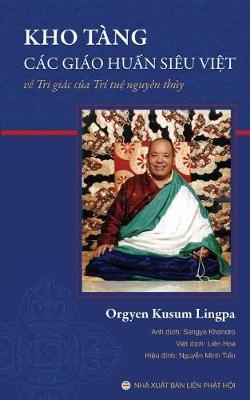 Kho Tang Cac Giao Huấn Sieu Việt: Về Tri Giac Của Tri Tuệ Nguyen Thủy (Paperback)