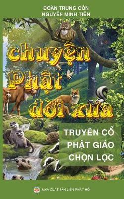 Chuyện Phật đời Xưa: Tuyển Tập Truyện Cổ Phật Gi�o (Paperback)