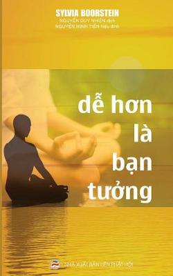 Dễ Hơn La Bạn Tưởng: Thiền Tập Theo Khả Năng Của Bạn (Paperback)