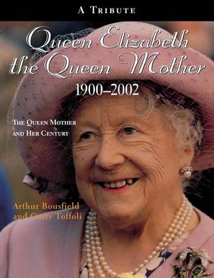 Queen Elizabeth The Queen Mother 1900-2002: The Queen Mother and Her Century (Paperback)