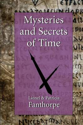 Mysteries and Secrets of Time: Time Warps, Time Travel, Reincarnation and Deja Vu (Paperback)