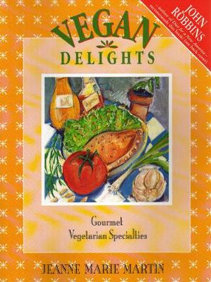 Vegan Delights: Gourmet Vegetarian Specialties (Paperback)