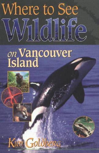 Where to See Wildlife on Vancouver Island (Paperback)