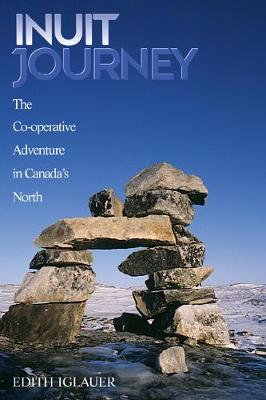 Inuit Journey: The Co-operative Adventure in Canada's North (Paperback)
