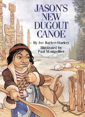 Jason's New Dugout Canoe (Paperback)