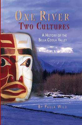 One River, Two Cultures: A History of the Bella Colla Valley (Paperback)