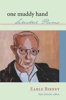 One Muddy Hand: Selected Poems of Earle Birney (Paperback)