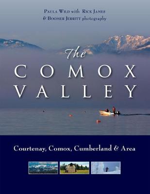 Comox Valley: Courtenay, Comox, Cumberland & Area (Hardback)