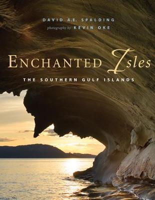 Enchanted Isles: The Southern Gulf Islands (Paperback)