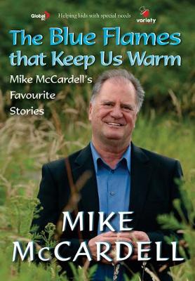 Blue Flames Keep Us Warm: Mike McCardell's Favourite Stories (Paperback)