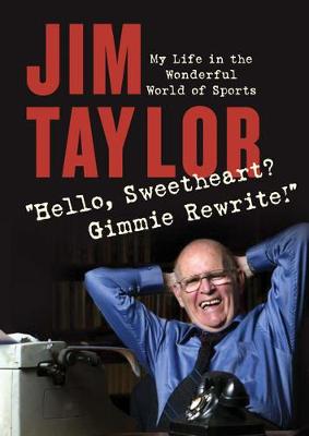 Hello, Sweetheart? Gimme Rewrite!: My Life in the Wonderful World of Sports (Hardback)