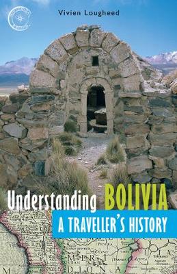 Understanding Bolivia: A Traveller's History (Paperback)