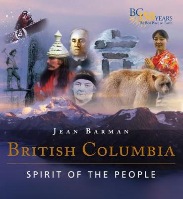 British Columbia: Spirit of the People (Hardback)