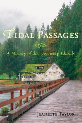Tidal Passages: A History of the Discovery Islands (Paperback)