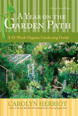 Year On The Garden Path: A 52-Week Organic Gardening Guide (Paperback)