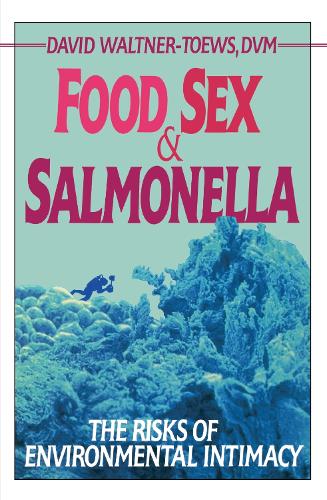Food, Sex, & Salmonella (Paperback)