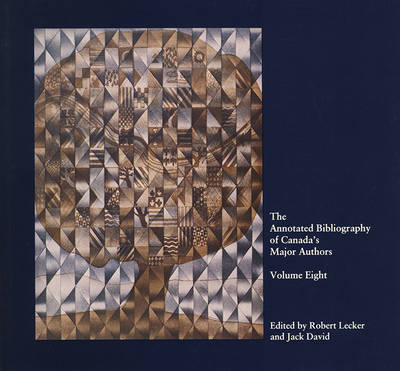 Annotated Bibliography of Canada's Major Authors - Annotated Bibliography of Canada's Major Author... (Paperback)