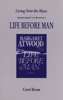 Living Over the Abyss: Margaret Atwood's 'Life Before Man' - Lawyer Series, (Paperback)