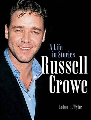 Russell Crowe: A Life in Stories (Paperback)