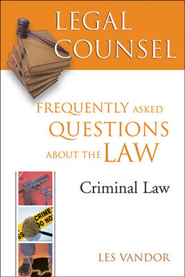 Legal Counsel, Book Four: Criminal Law: Frequently Asked Questions about the Law (Paperback)
