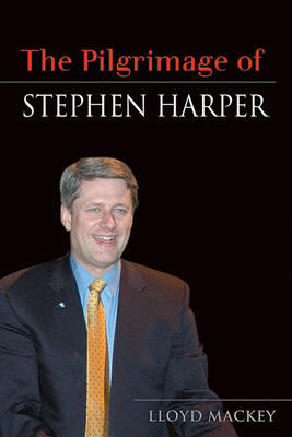 The Pilgrimage of Stephen Harper (Hardback)
