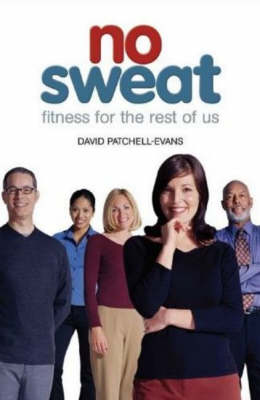 No Sweat: Fitness for the Rest of Us (Paperback)