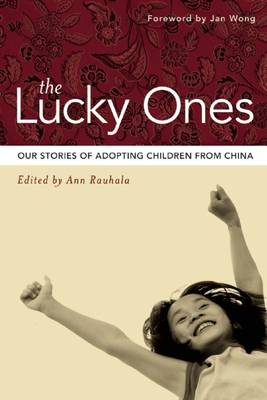 The Lucky Ones: Stories from Families Adopting From China (Paperback)