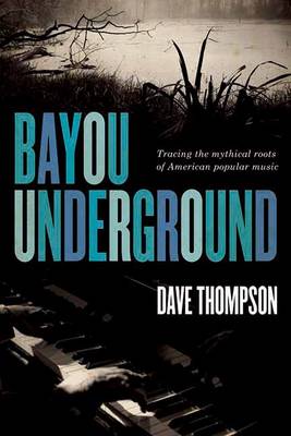Bayou Underground (Paperback)