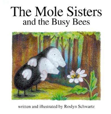 The Mole Sisters and Busy Bees (Hardback)